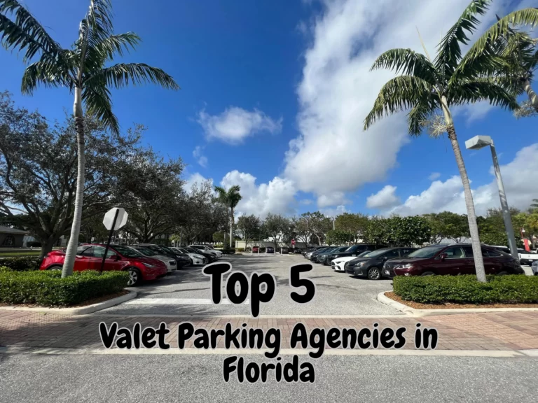 Top 5 of the Best Valet Parking Agencies in Florida
