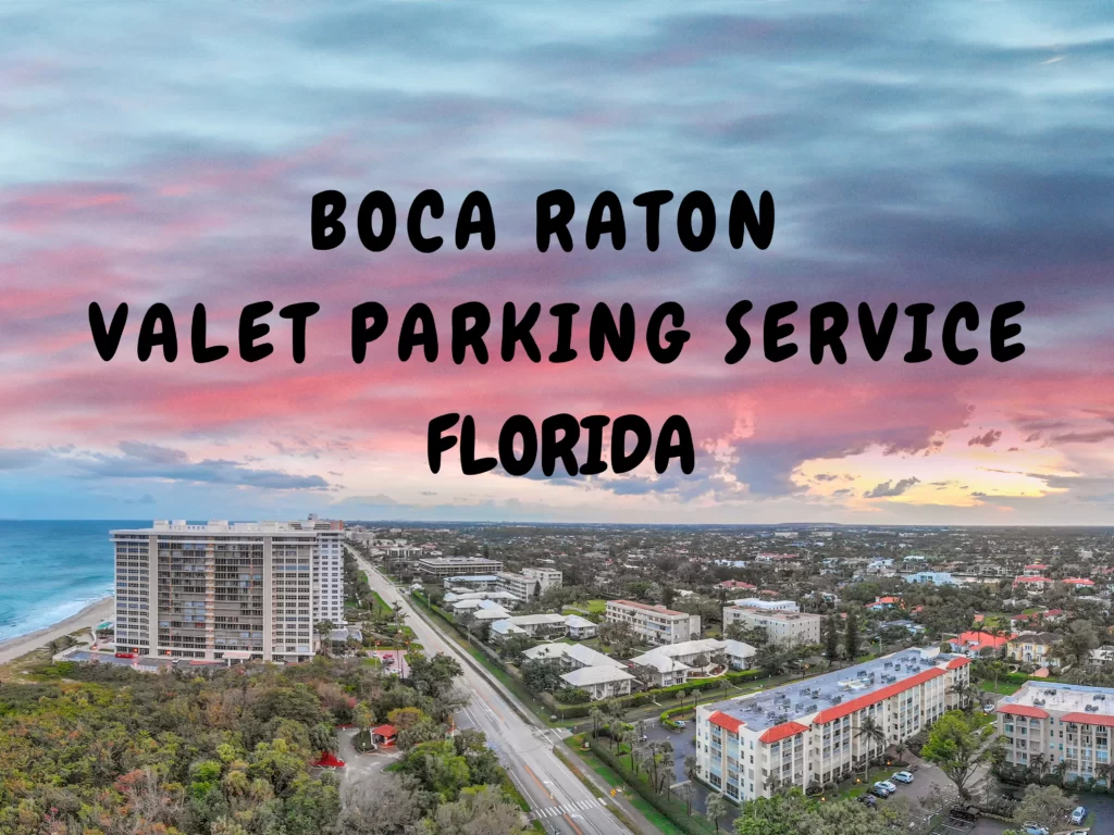 Boca Raton Valet Parking Service Florida